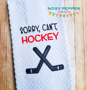 Sorry, Can't, Hockey machine embroidery design (5 sizes included) DIGITAL DOWNLOAD