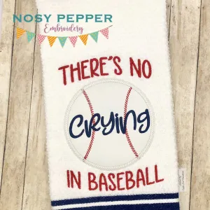 There's No Crying In Baseball Applique machine embroidery design (4 sizes included) DIGITAL DOWNLOAD