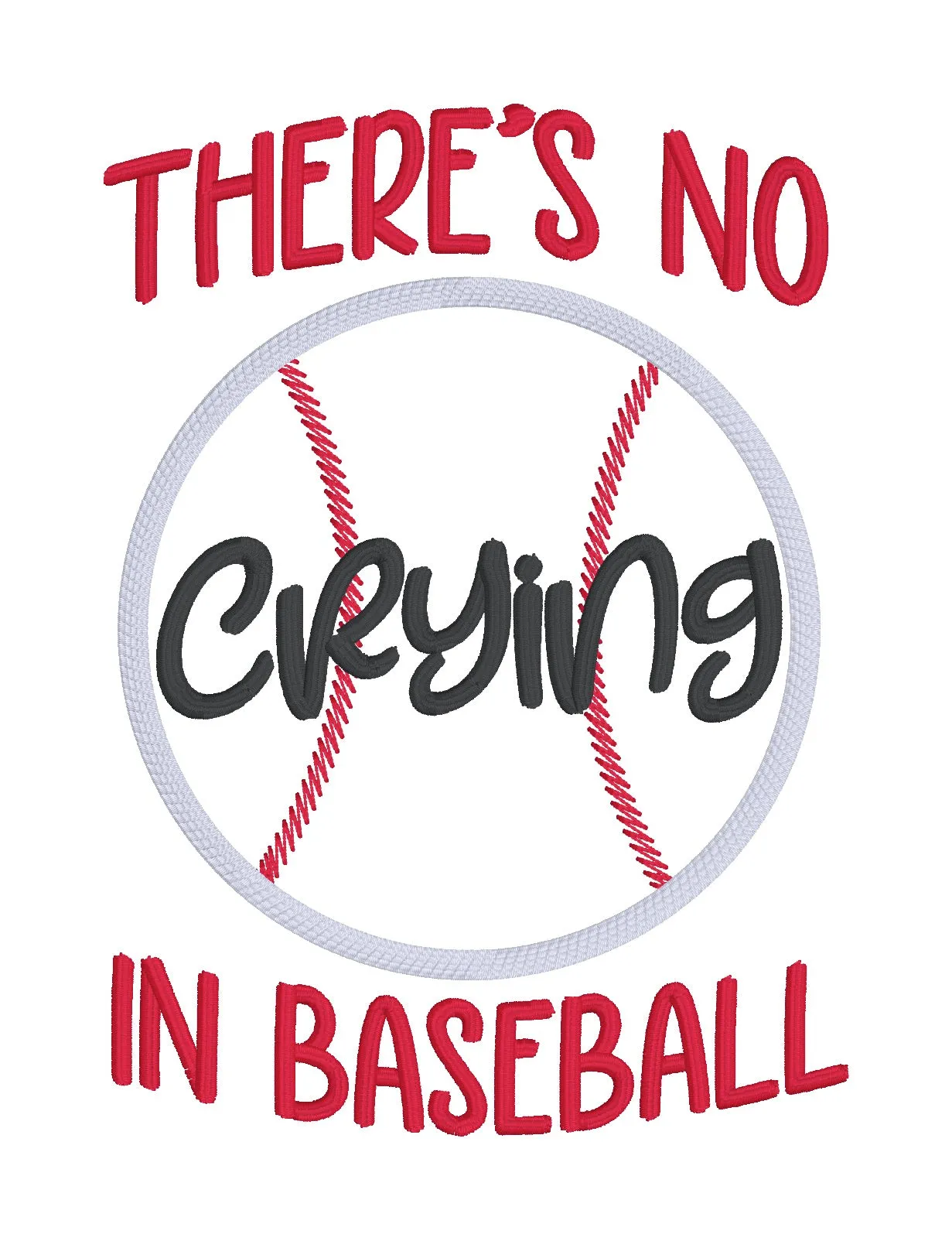 There's No Crying In Baseball Applique machine embroidery design (4 sizes included) DIGITAL DOWNLOAD