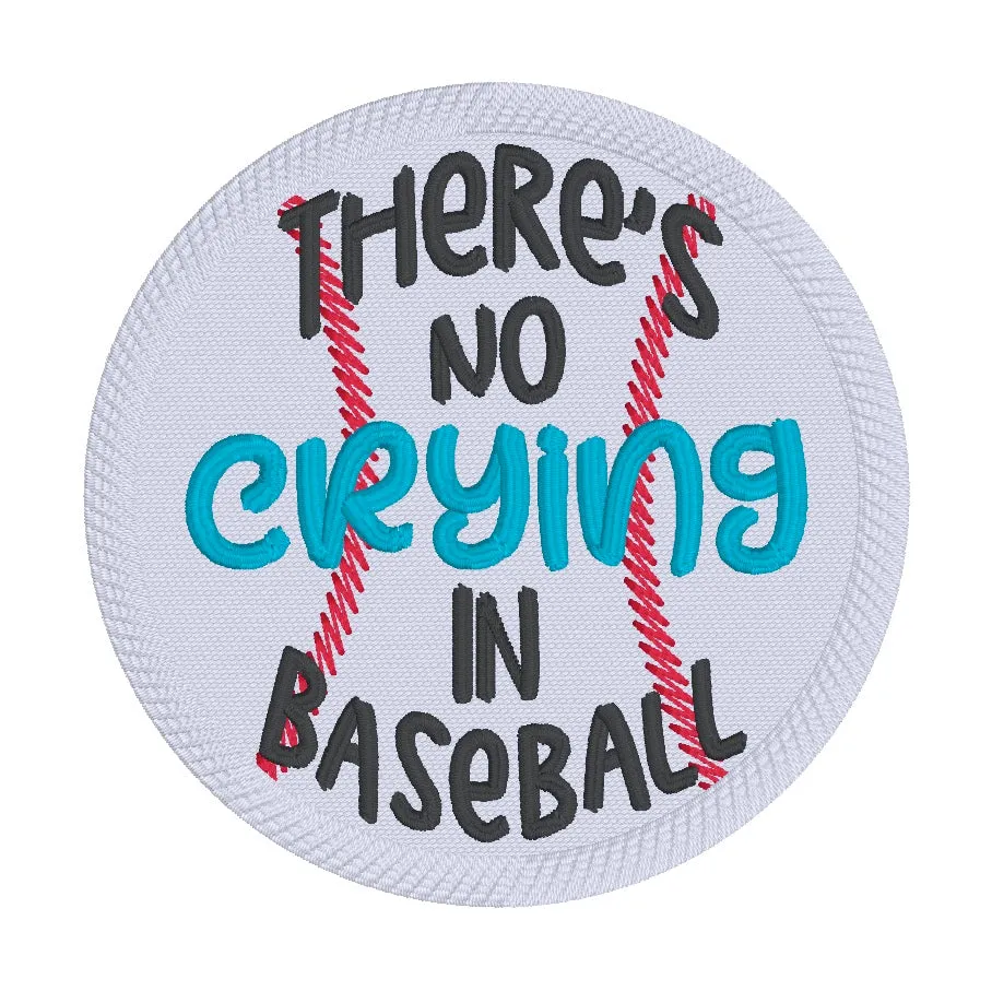 There's No Crying In Baseball Patch machine embroidery design (2 sizes included) DIGITAL DOWNLOAD